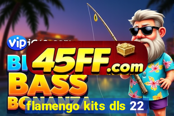 flamengo kits dls 22